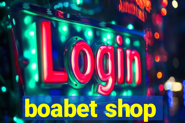 boabet shop